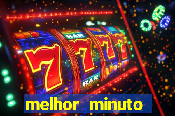 melhor minuto fortune ox